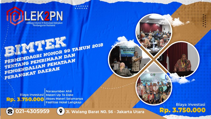 BIMTEK PERMENDAGRI NOMOR 99 TAHUN 2018 TENTANG PEMBINAAN DAN PENGENDALIAN PENATAAN PERANGKAT DAERAH