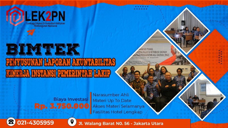 BIMTEK PENYUSUNAN LAPORAN AKUNTABILITAS KINERJA INSTANSI PEMERINTAH (LAKIP)
