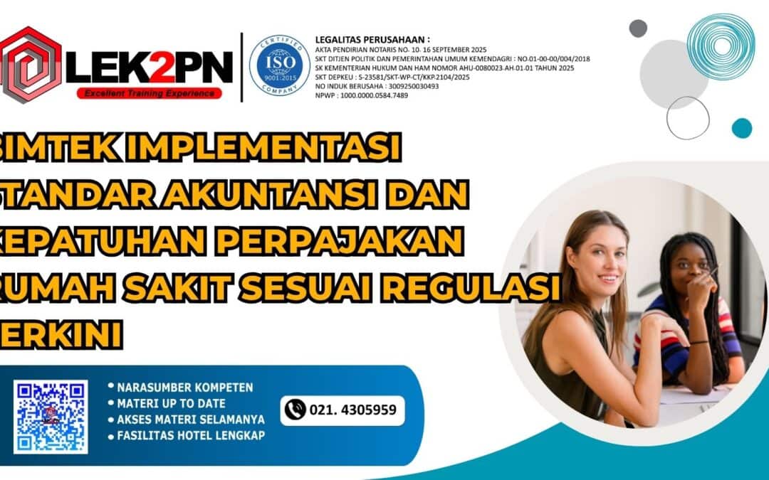 BIMTEK IMPLEMENTASI STANDAR AKUNTANSI DAN KEPATUHAN PERPAJAKAN RUMAH SAKIT SESUAI REGULASI TERKINI (NEW 2026)