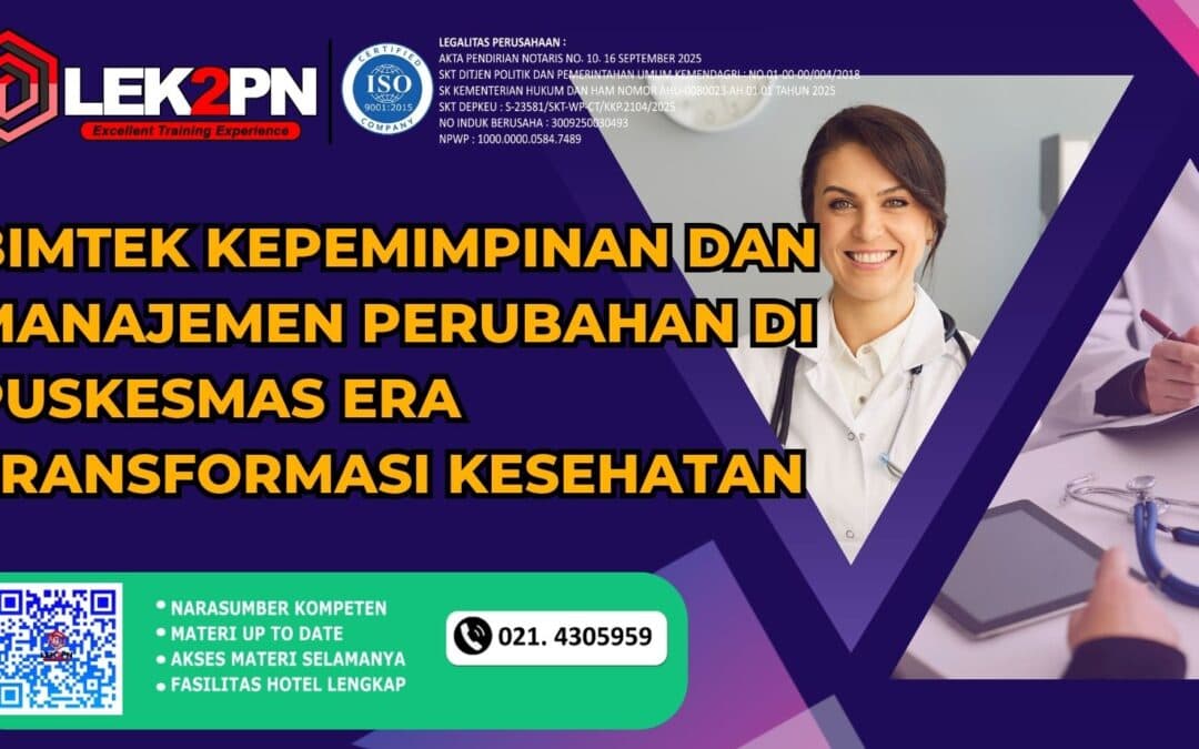 BIMTEK KEPEMIMPINAN DAN MANAJEMEN PERUBAHAN DI PUSKESMAS ERA TRANSFORMASI KESEHATAN (NEW 2026)