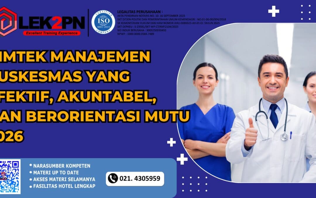 BIMTEK MANAJEMEN PUSKESMAS YANG EFEKTIF, AKUNTABEL, DAN BERORIENTASI MUTU 2026 (NEW 2026)