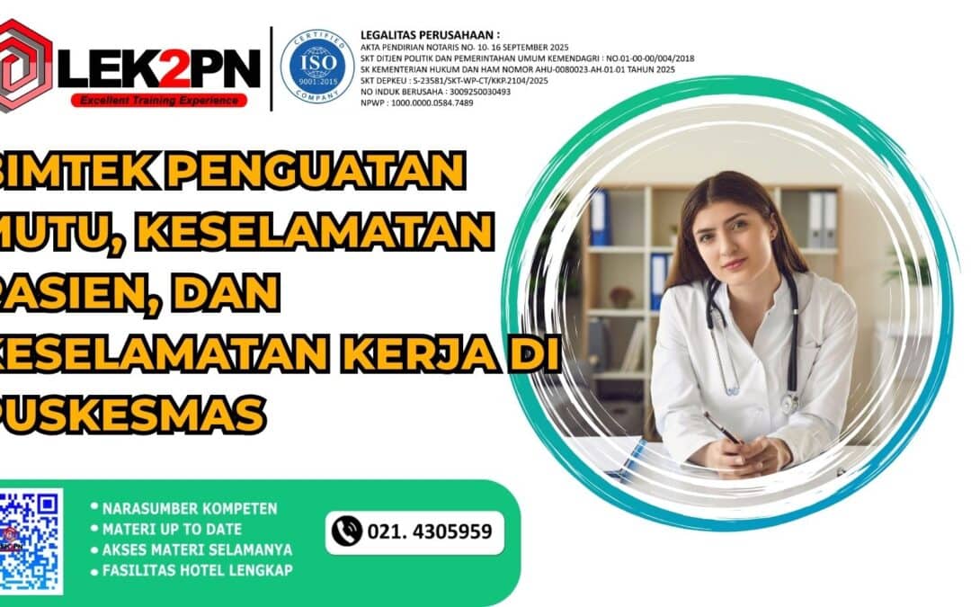 BIMTEK PENGUATAN MUTU, KESELAMATAN PASIEN, DAN KESELAMATAN KERJA DI PUSKESMAS (NEW 2026)