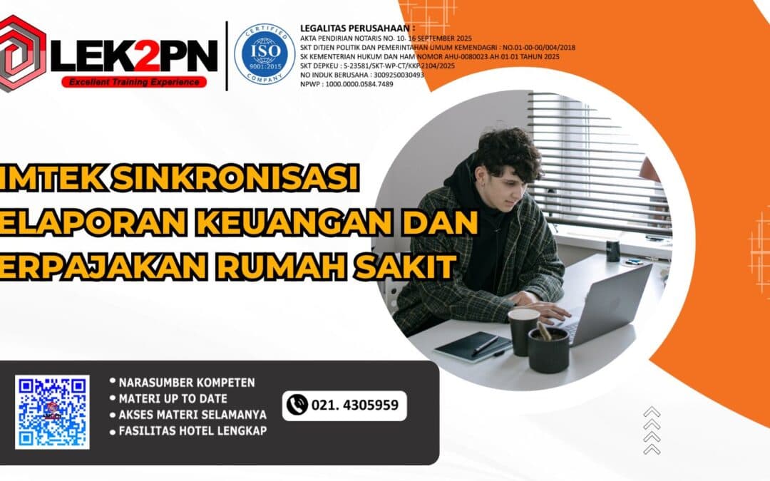 BIMTEK SINKRONISASI PELAPORAN KEUANGAN DAN PERPAJAKAN RUMAH SAKIT (NEW 2026)