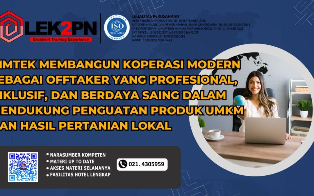 Bimtek Membangun Koperasi Modern sebagai Offtaker yang Profesional, Inklusif, dan Berdaya Saing dalam Mendukung Penguatan Produk UMKM dan Hasil Pertanian Lokal (NEW 2026)