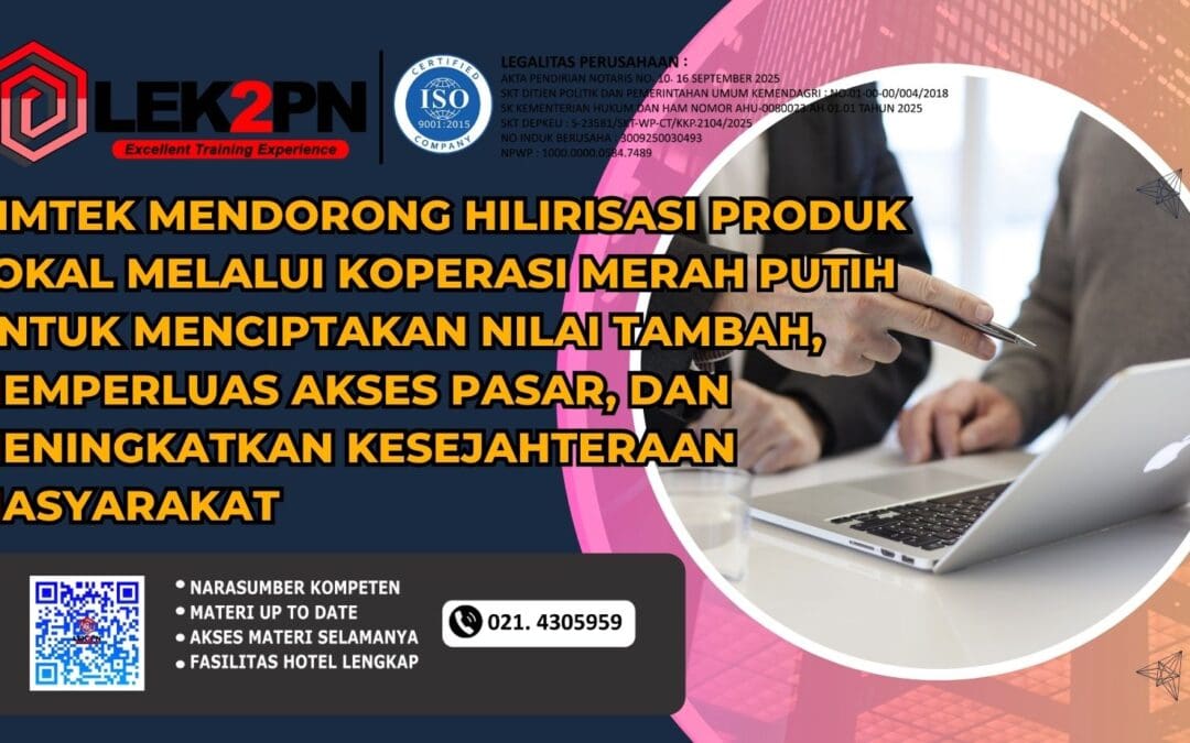 Bimtek Mendorong Hilirisasi Produk Lokal melalui Koperasi Merah Putih untuk Menciptakan Nilai Tambah, Memperluas Akses Pasar, dan Meningkatkan Kesejahteraan Masyarakat (NEW 2026)