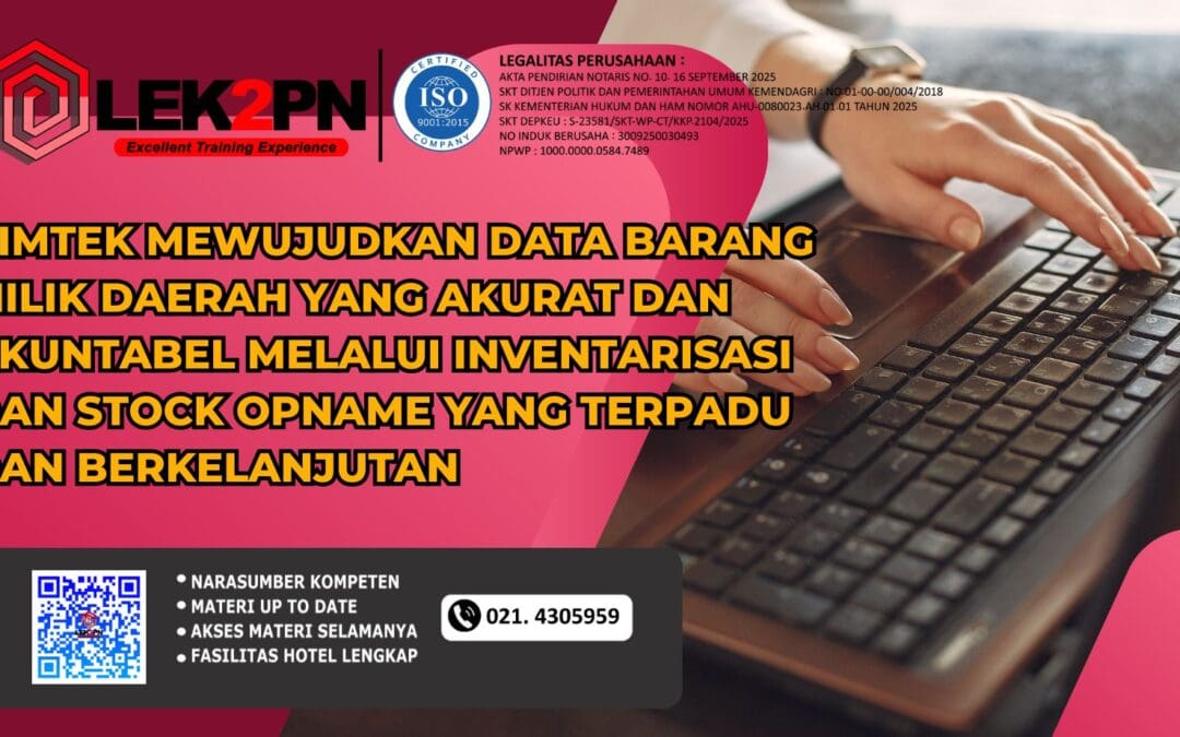 Bimtek Mewujudkan Data Barang Milik Daerah yang Akurat dan Akuntabel melalui Inventarisasi dan Stock Opname yang Terpadu dan Berkelanjutan (Baru 2026)