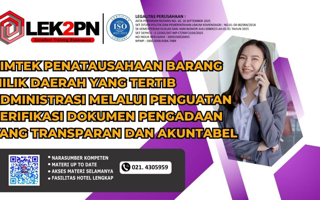 Bimtek Penatausahaan Barang Milik Daerah yang Tertib Administrasi melalui Penguatan Verifikasi Dokumen Pengadaan yang Transparan dan Akuntabel  (Baru 2026)