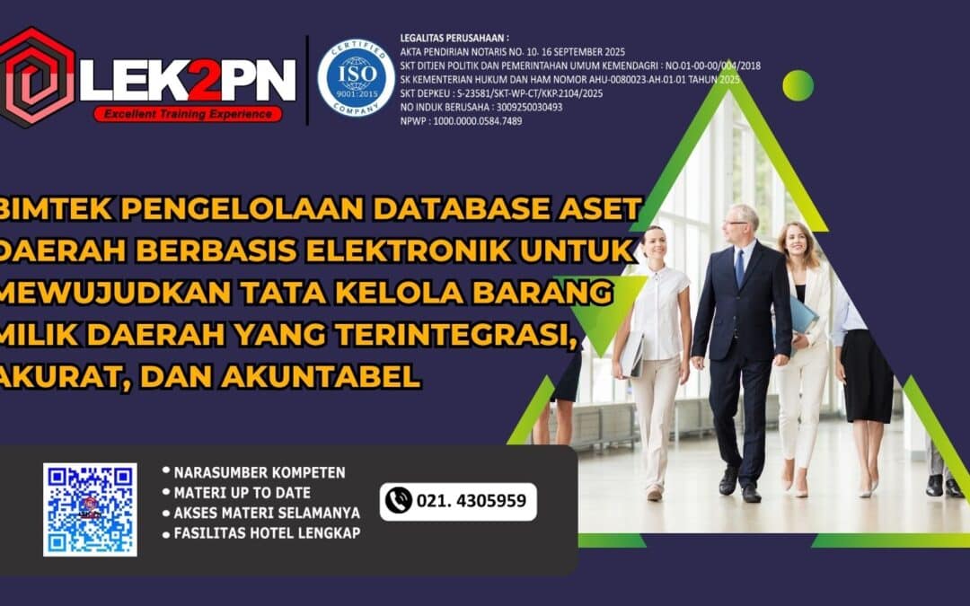 Bimtek Pengelolaan Database Aset Daerah Berbasis Elektronik untuk Mewujudkan Tata Kelola Barang Milik Daerah yang Terintegrasi, Akurat, dan Akuntabel (Baru 2026)