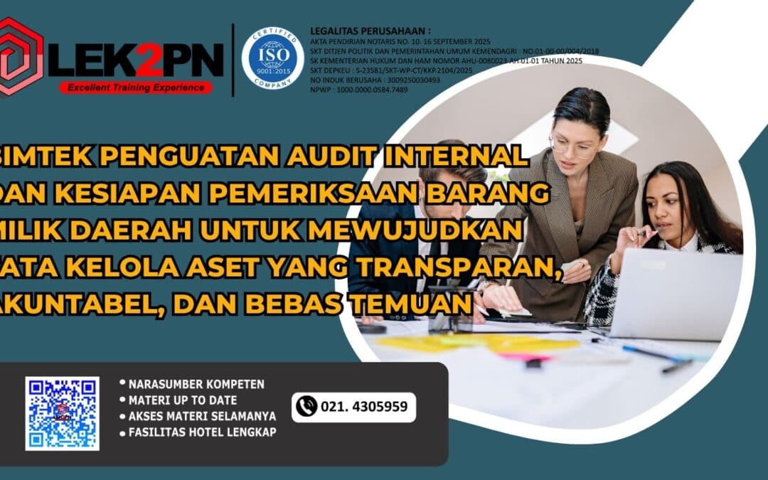 Bimtek Penguatan Audit Internal dan Kesiapan Pemeriksaan Barang Milik Daerah Oleh APIP dan BPK untuk Mewujudkan Tata Kelola Aset yang Transparan, Akuntabel, dan Bebas Temuan (Baru 2026)