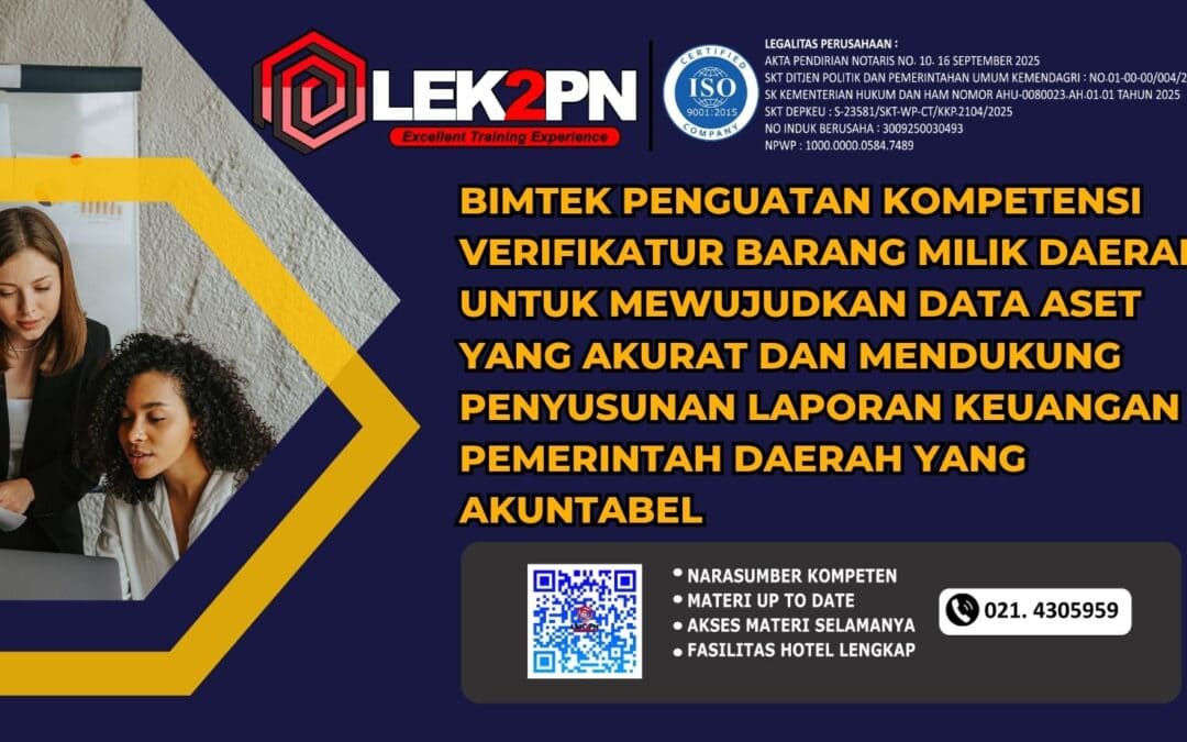 Bimtek Penguatan Kompetensi Verifikatur Barang Milik Daerah untuk Mewujudkan Data Aset yang Akurat dan Mendukung Penyusunan Laporan Keuangan Pemerintah Daerah yang Akuntabel (Baru 2026)