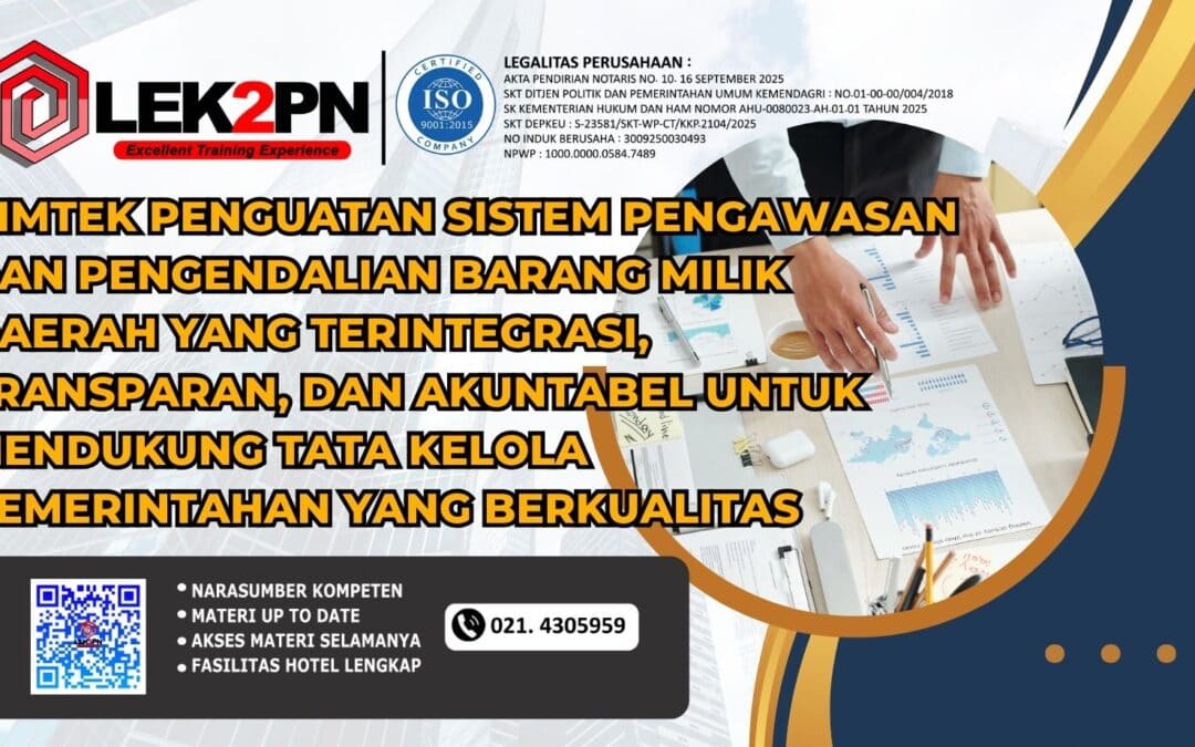 Bimtek Penguatan Sistem Pengawasan dan Pengendalian Barang Milik Daerah yang Terintegrasi, Transparan, dan Akuntabel untuk Mendukung Tata Kelola Pemerintahan yang Berkualitas (Baru 2026)