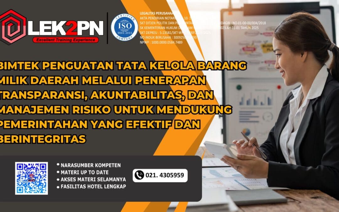 Bimtek Penguatan Tata Kelola Barang Milik Daerah melalui Penerapan Transparansi, Akuntabilitas, dan Manajemen Risiko untuk Mendukung Pemerintahan yang Efektif dan Berintegritas (Baru 2026)