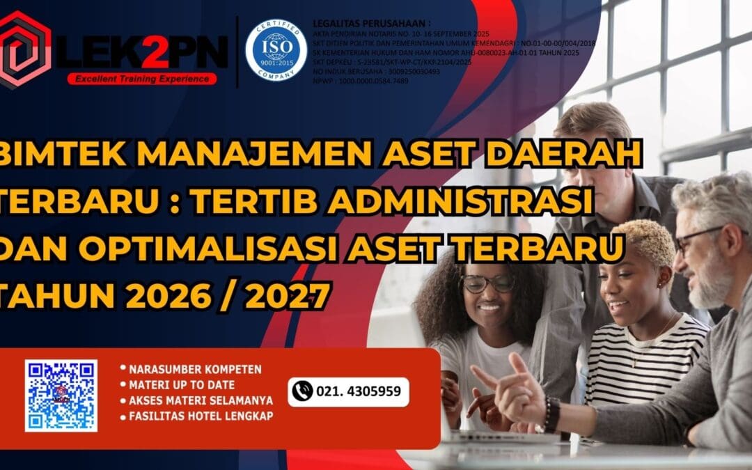 Bimtek Manajemen Aset Daerah Terbaru : Tertib Administrasi dan Optimalisasi Aset Terbaru Tahun 2026 / 2027 (Baru 2026)