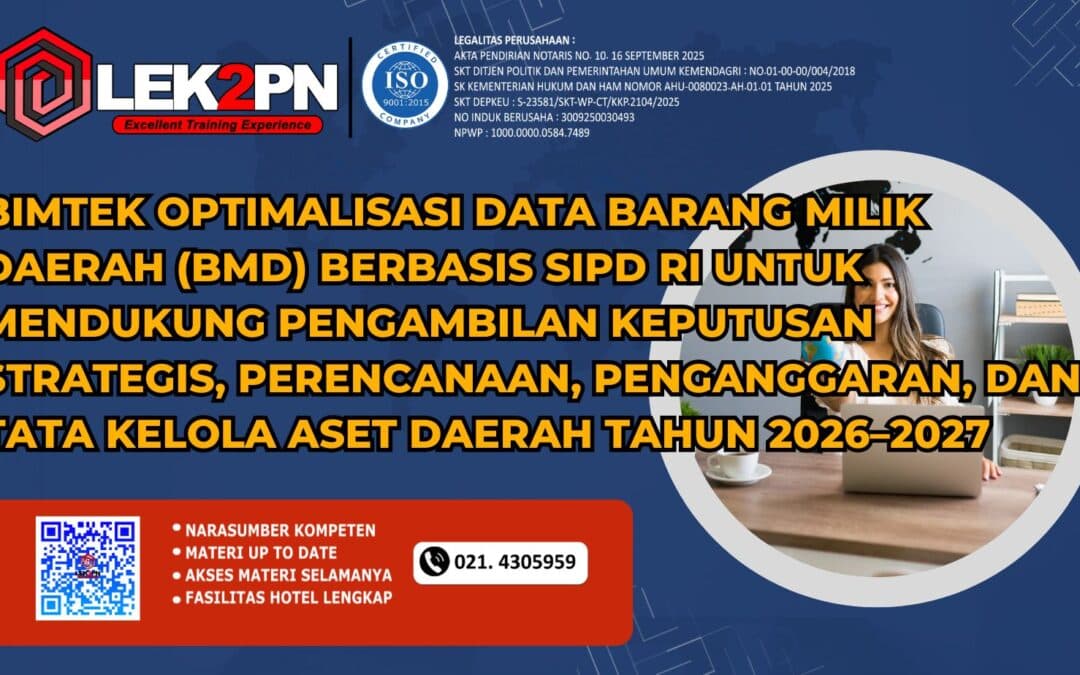 Bimtek Optimalisasi Data Barang Milik Daerah (BMD) Berbasis SIPD RI untuk Mendukung Pengambilan Keputusan Strategis, Perencanaan, Penganggaran, dan Tata Kelola Aset Daerah Tahun 2026–2027 (Baru 2026)