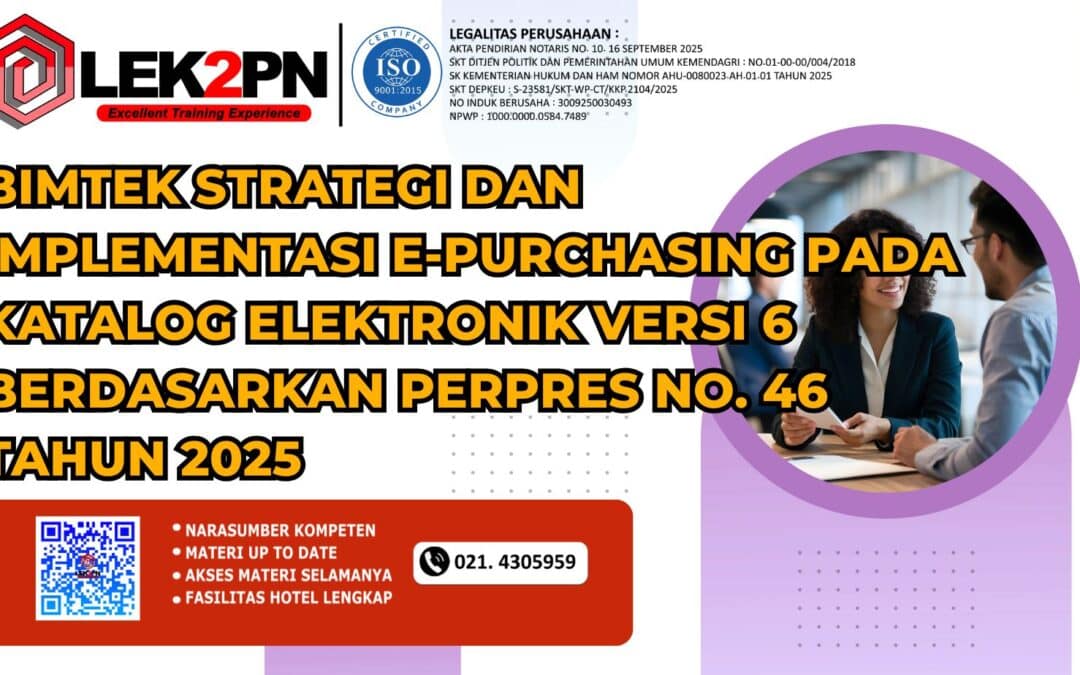 Bimtek Strategi dan Implementasi E-Purchasing Pada Katalog Elektronik Versi 6 Berdasarkan Perpres No. 46 Tahun 2025 (new 2026)