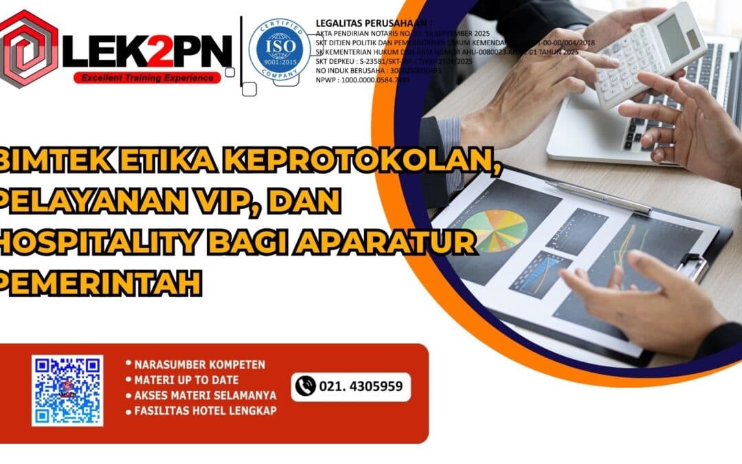 Bimtek Etika Keprotokolan, Pelayanan VIP, dan Hospitality bagi Aparatur Pemerintah (New 2026)
