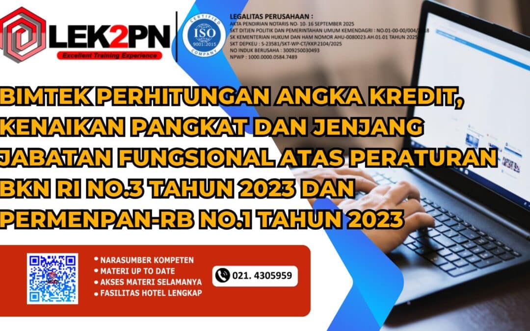Bimtek Perhitungan Angka Kredit, Kenaikan Pangkat dan Jenjang Jabatan Fungsional Atas Peraturan BKN RI No.3 Tahun 2023 dan PermenPAN-RB No.1 Tahun 2023 (New 2026)