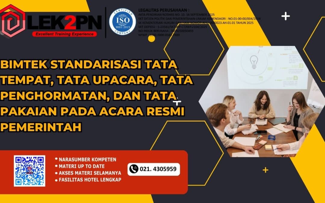 Bimtek Standarisasi Tata Tempat, Tata Upacara, Tata Penghormatan, dan Tata Pakaian pada Acara Resmi Pemerintah (New 2026)