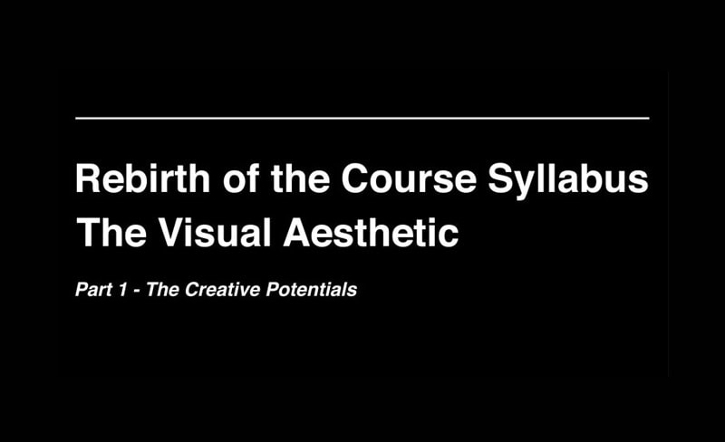 Rebirth of the Course Syllabus – The Visual Aesthetic – Part 1