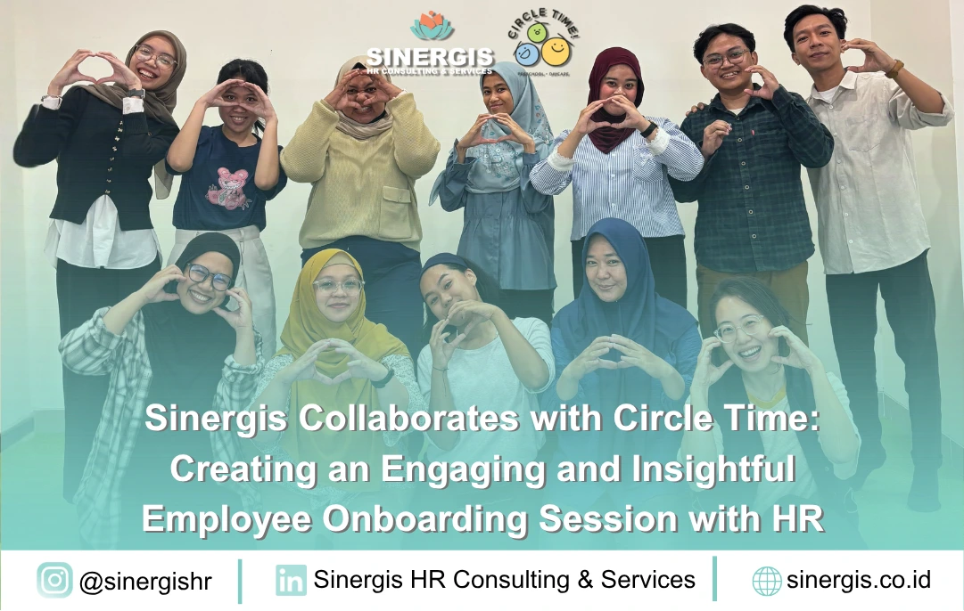 Sinergis Collaborates with Circle Time: Creating an Engaging and Insightful Employee Onboarding Session with HR