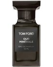 Tom Ford Oud Minérale Eau de Parfum 2017