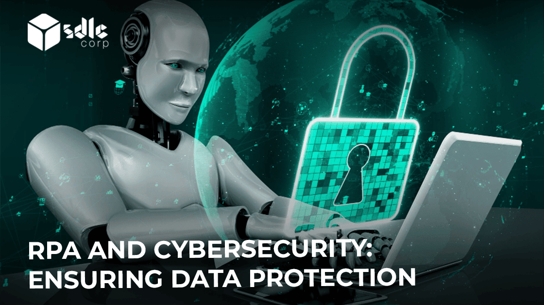 RPA and Cybersecurity: Ensuring Data Protection