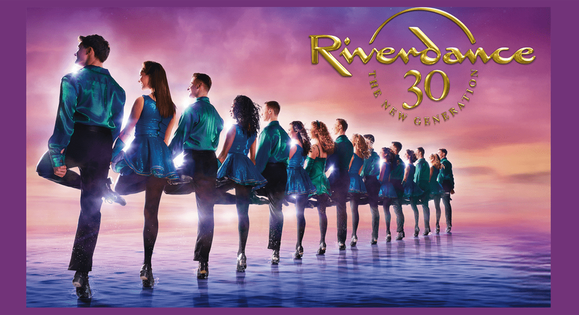 Riverdance 30 – The New Generation takes to the Mirvish stage in Toronto