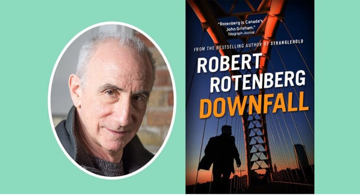 TOtimes Books: DOWNFALL by Toronto author Robert Rotenberg
