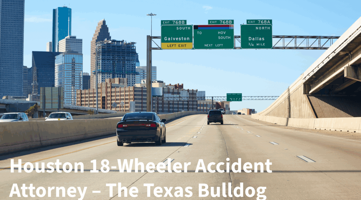 View of downtown Houston highway with traffic — featured image for The Texas Bulldog, Houston 18-wheeler accident attorney.