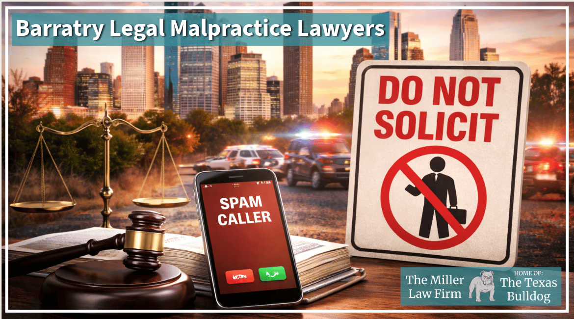 Barratry legal malpractice lawyers in Houston helping victims of illegal solicitation under Texas law