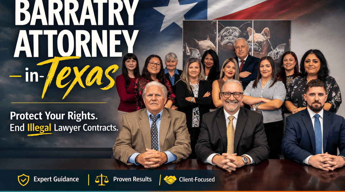 Barratry attorney Texas team helping clients get out of lawyer contracts and illegal solicitation cases