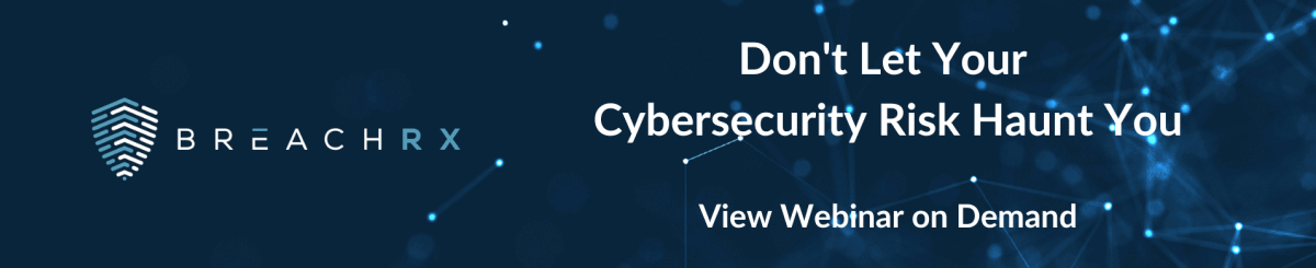 Don't Let Your Cybersecurity Risk Haunt You