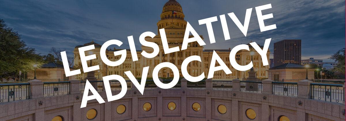 Legislative Advocacy