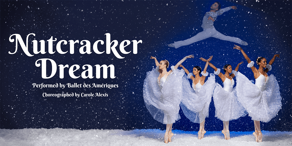 Nutcracker Dream at the Emelin Theatre, Mamaroneck, Westchester, NY, performed by Ballet des Amériques, choreographed by Carole Alexis, begins December 12, 2026
