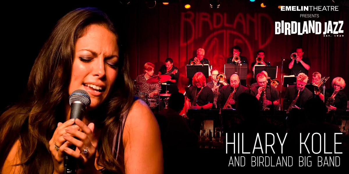 Emelin Theatre presents Birdland Jazz, Hilary Kole with Birdland Big Band at the Emelin Theatre in Mamaroneck, NY