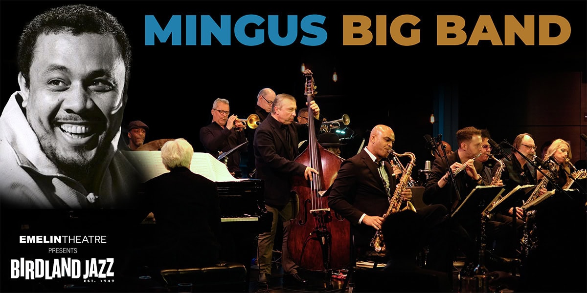 Emelin Theatre presents Birdland Jazz, Mingus Big Band at the Emelin Theatre, Mamaroneck, Westchester, NY, June 6, 2026