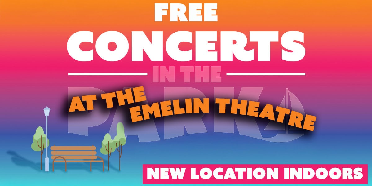 Concerts in the Park at the Emelin Theatre, New Location Indoors
