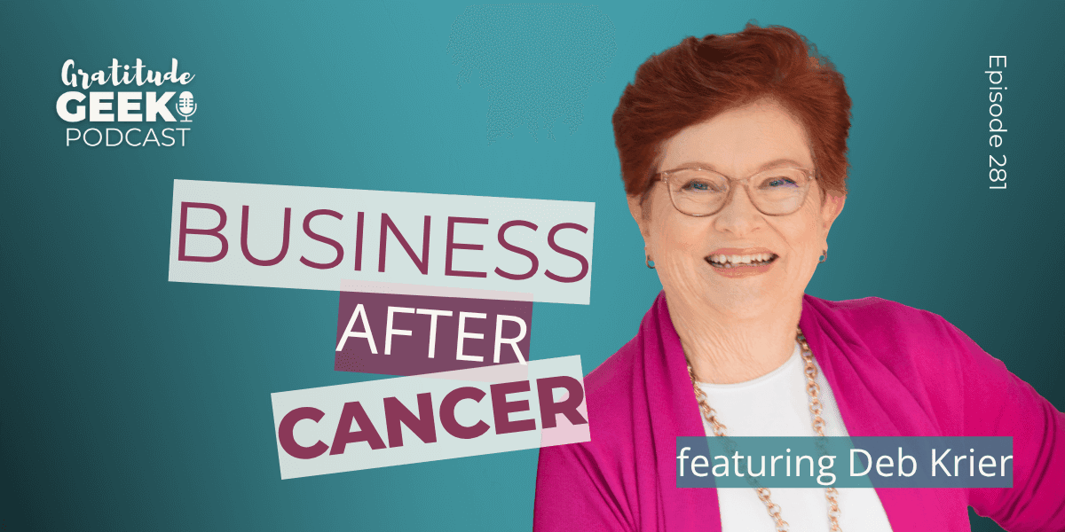281: Deb Krier talks Business After Cancer