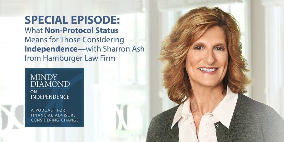SPECIAL EPISODE: What Non-Protocol Status Means for Those Considering Independence—with Sharron Ash from Hamburger Law Firm