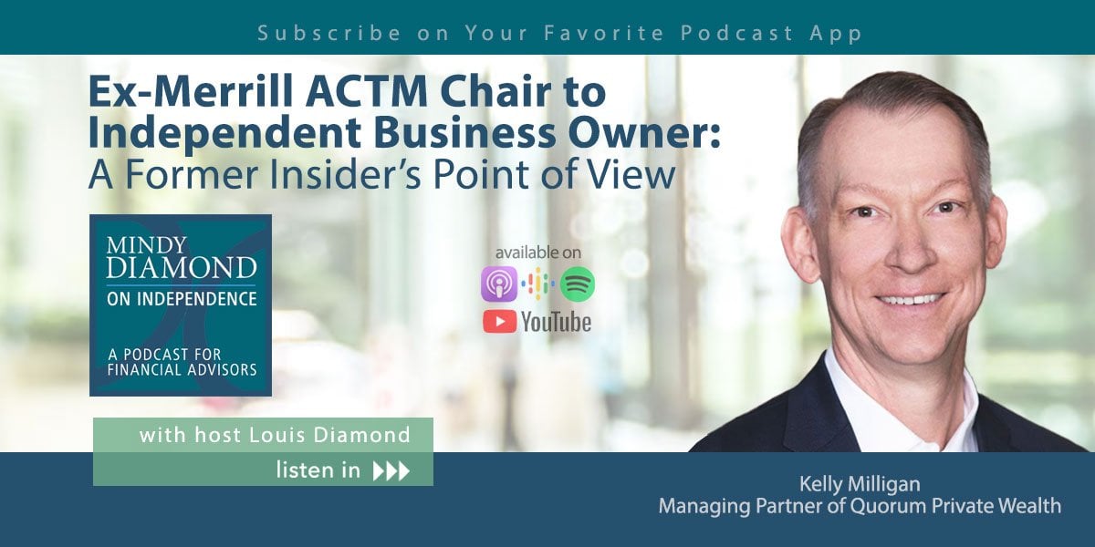Ex-Merrill ACTM Chair to Independent Business Owner: A Former Insider’s Point of View