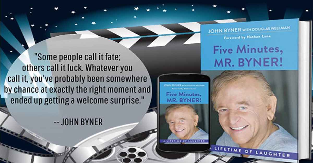 TOtimes Books: FIVE MINUTES, MR. BYNER! by John Byner with Douglas Wellman