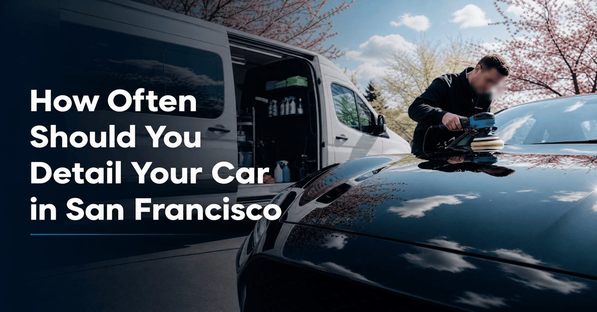 Professional Full Detail service on a car in San Francisco to protect paint from coastal fog, salt air, tree sap, and bird droppings.