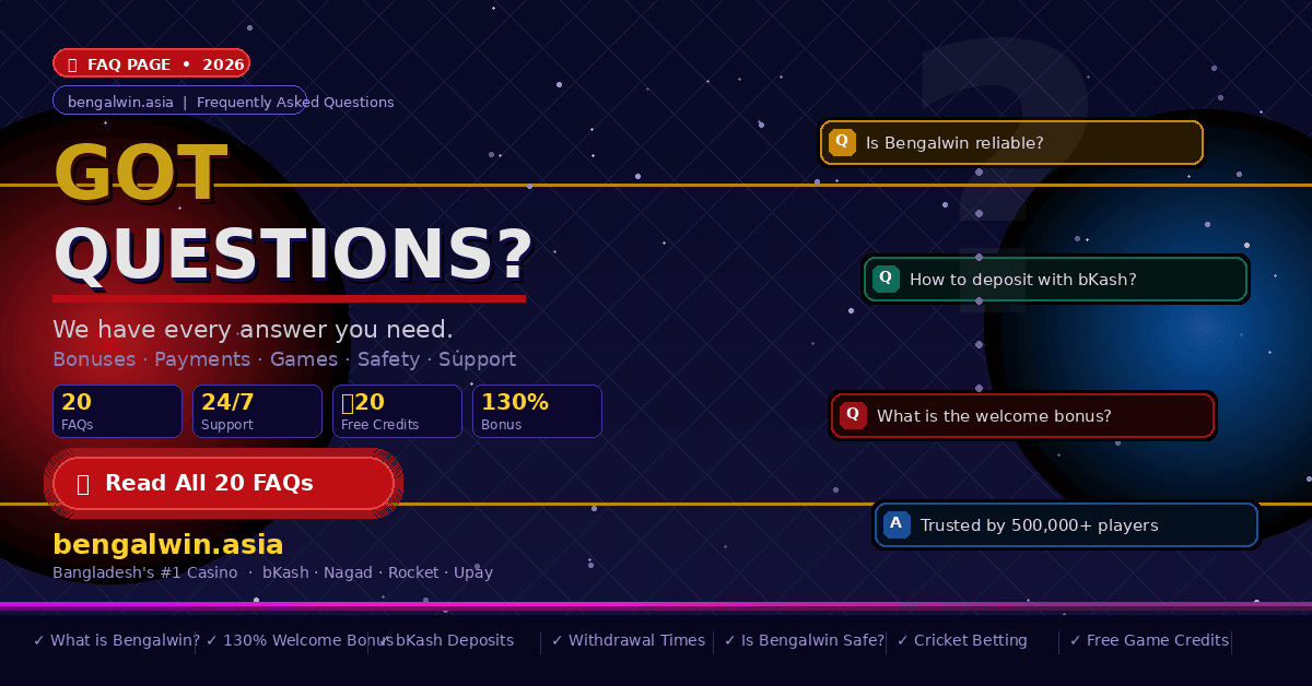 Frequently Asked Questions About Bengalwin Casino (2026)