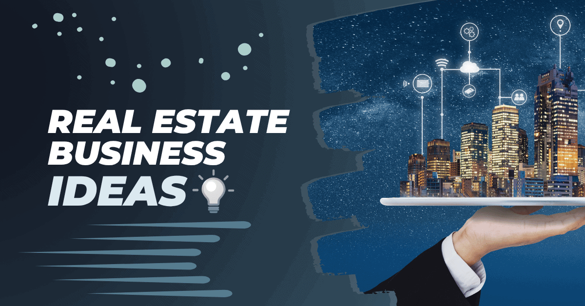 Hand holding a tablet with a cityscape and digital icons, text "Real Estate Business Ideas" on a starry background.