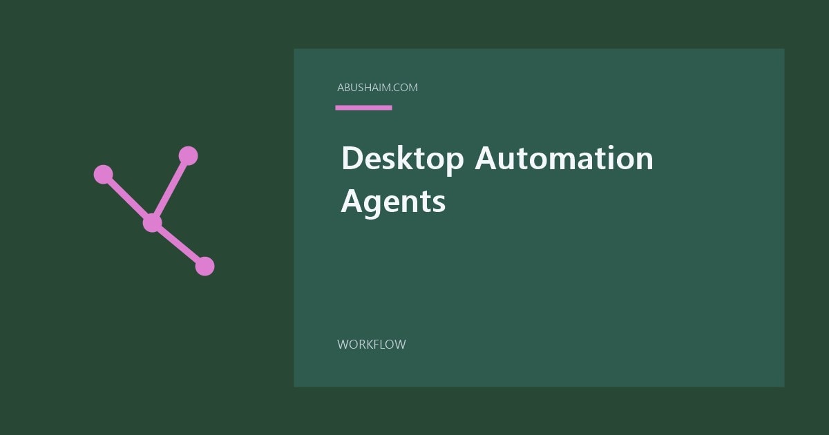 Desktop Automation Agents featured image with a simple workflow design