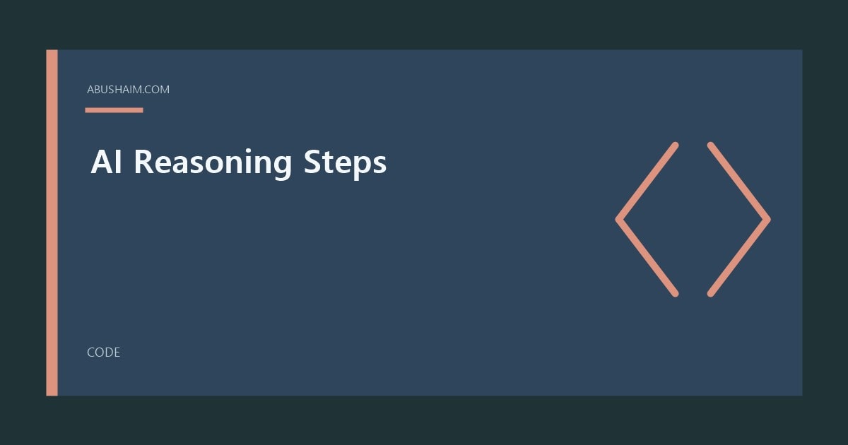 AI Reasoning Steps: A Practical 2026 Guide 4 AI Reasoning Steps featured image with a simple code design