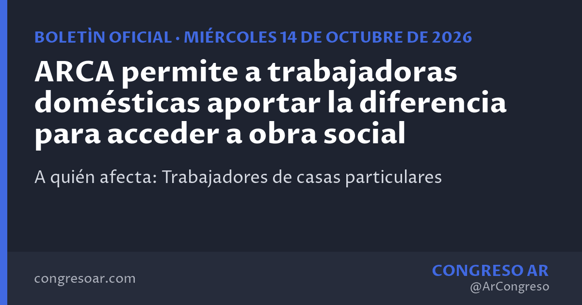 ARCA permite a trabajadoras domésticas aportar la diferencia para acceder a obra social