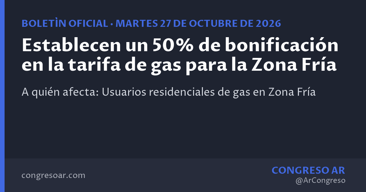 Establecen un 50% de bonificación en la tarifa de gas para la Zona Fría