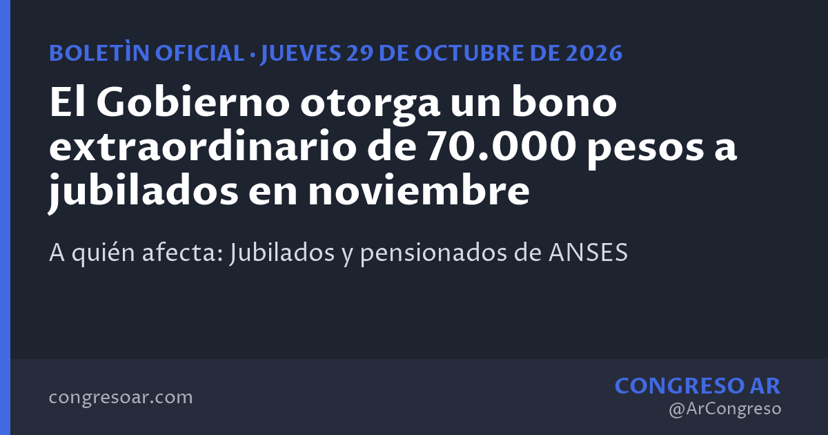 El Gobierno otorga un bono extraordinario de 70.000 pesos a jubilados en noviembre