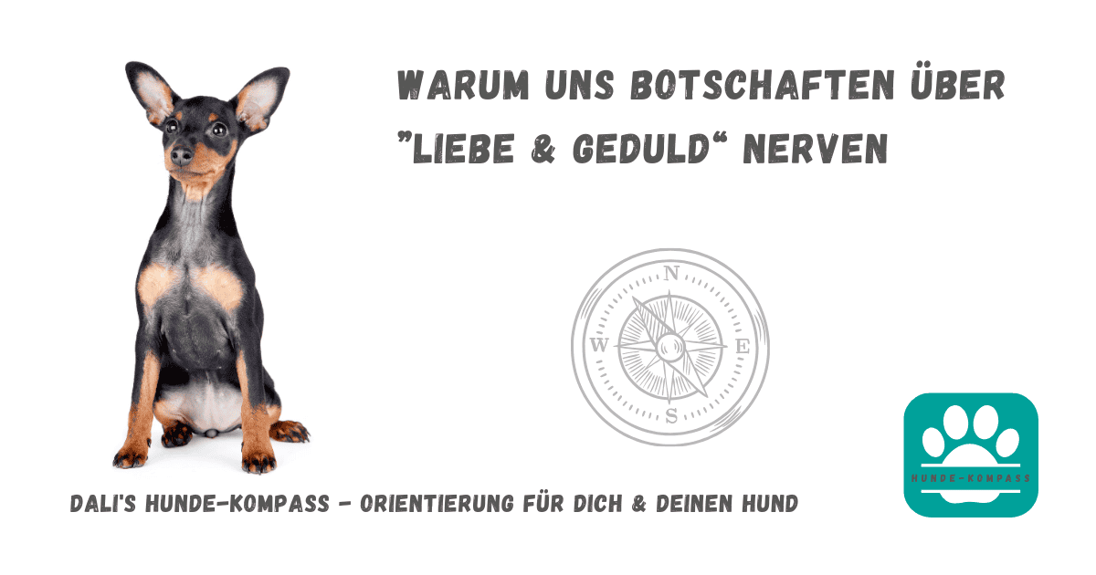 Warum uns Botschaften über Liebe und Geduld nerven (1)